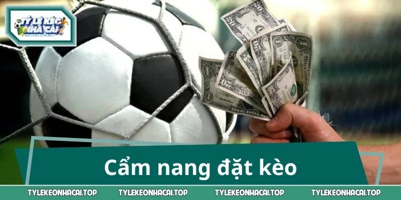 Cẩm nang giúp bet thủ tự tin đặt kèo