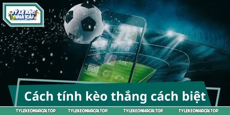 Chi tiết về cách tính kèo thắng cách biệt